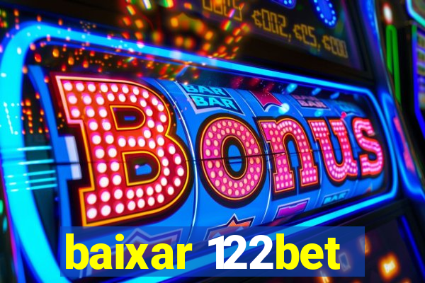 baixar 122bet